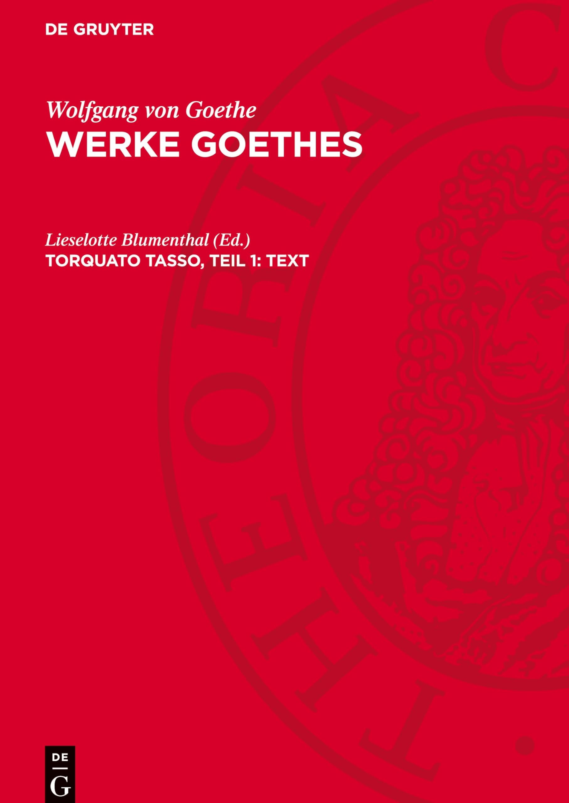 Torquato Tasso, Teil 1: Text: AVWGOE-B (Wolfgang von Goethe: Werke Goethes)