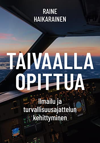 Taivaalla opittua: Ilmailu ja turvallisuusajattelun kehittyminen