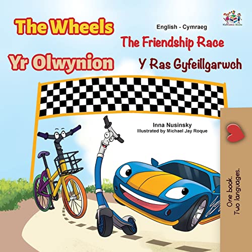 The Wheels The Friendship Race (English Welsh Bilingual Children's Book) (English Welsh Bilingual Collection)