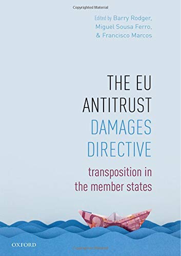 The EU Antitrust Damages Directive: Transposition in the Member States