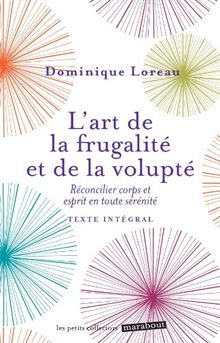 L'art de la frugalité et de la volupté : réconcilier corps et esprit en toute sérénité