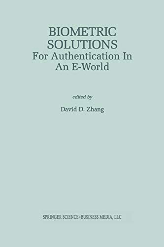 Biometric Solutions: For Authentication In An E-World (The Springer International Series in Engineering and Computer Science, 697, Band 697)