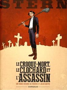 Stern. Vol. 1. Le croque-mort, le clochard et l'assassin