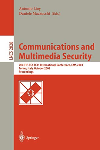 Communications and Multimedia Security. Advanced Techniques for Network and Data Protection: 7th IFIP TC-6 TC-11 International Conference, CMS 2003, ... Notes in Computer Science, 2828, Band 2828)