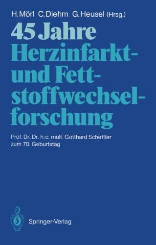 45 Jahre Herzinfarkt- und Fettstoffwechselforschung