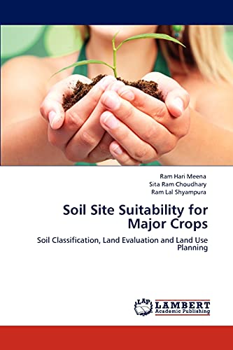 Soil Site Suitability for Major Crops: Soil Classification, Land Evaluation and Land Use Planning