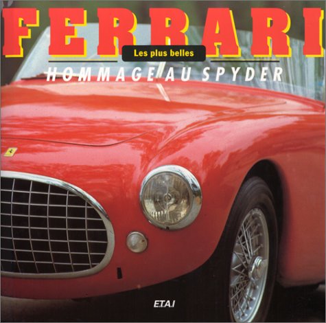 Ferrari. Hommage Au Spyder