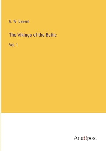 The Vikings of the Baltic: Vol. 1