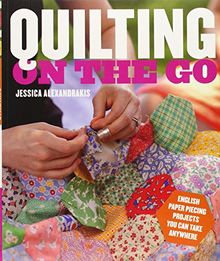 Quilting on the Go: English Paper Piecing Projects You Can Take Anywhere