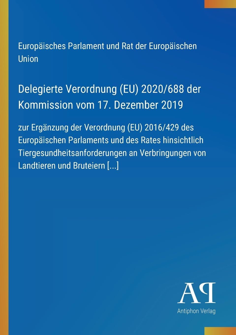 Delegierte Verordnung (EU) 2020/688 der Kommission vom 17. Dezember 2019
