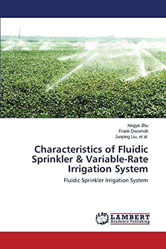 Characteristics of Fluidic Sprinkler & Variable-Rate Irrigation System: Fluidic Sprinkler Irrigation System