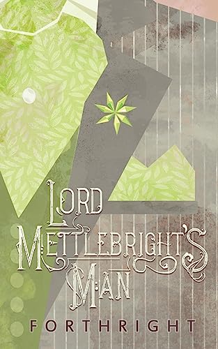 Lord Mettlebright's Man