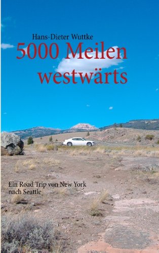 5000 Meilen westwärts: Ein Road Trip von New York nach Seattle