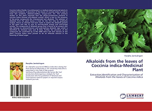 Alkaloids from the leaves of Coccinia indica-Medicinal Plant: Extraction,Identification and Characterization of Alkaloids from the leaves of Coccinia indica