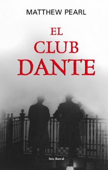 El Club Dante/The Dante Club (OTROS LIB. EN EXISTENCIAS S.BARRAL)