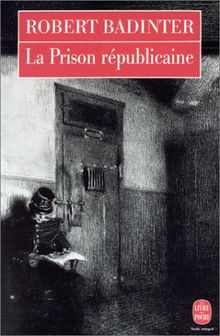 La prison républicaine : 1871-1914