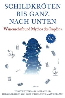 Schildkröten bis ganz nach unten: Wissenschaft und Mythos des Impfens