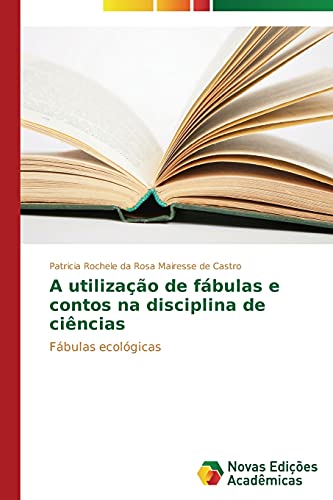 A utilização de fábulas e contos na disciplina de ciências: Fábulas ecológicas