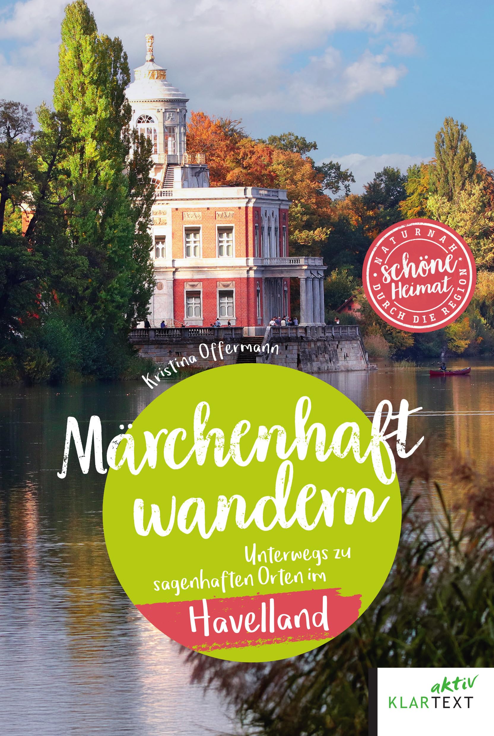 Märchenhaft wandern Havelland: Unterwegs zu sagenhaften Orten im Havelland