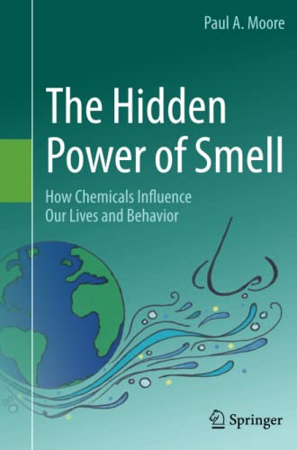The Hidden Power of Smell: How Chemicals Influence Our Lives and Behavior