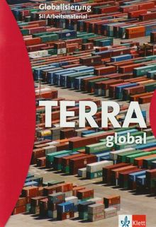 Terra global. Globalisierung: Sek II Arbeitsmaterial