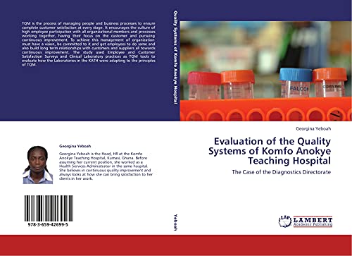 Evaluation of the Quality Systems of Komfo Anokye Teaching Hospital: The Case of the Diagnostics Directorate