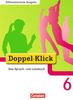 Doppel-Klick - Differenzierende Ausgabe: 6. Schuljahr - Schülerbuch: Das Sprach- und Lesebuch. Differenzierende Ausgabe