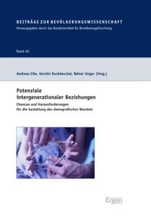 Potenziale intergenerationaler Beziehungen: Chancen und Herausforderungen für die Gestaltung des demografischen Wandels