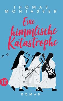 Eine himmlische Katastrophe: Roman (insel taschenbuch)