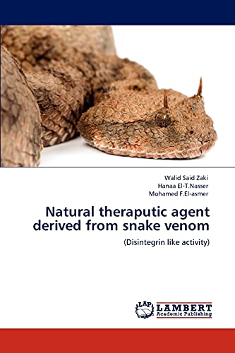 Natural theraputic agent derived from snake venom: (Disintegrin like activity)