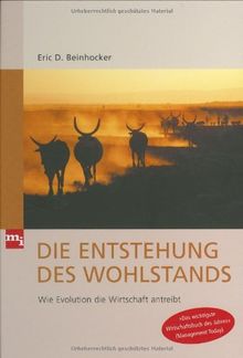 Die Entstehung des Wohlstands. Wie Evolution die Wirtschaft antreibt
