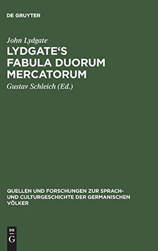 Lydgate's Fabula duorum mercatorum: Aus dem Nachlasse des Herrn Prof. Dr. J. Zupitza. Nach sämtlichen Handschriften (Quellen und Forschungen zur ... der germanischen Völker, 83, Band 83)