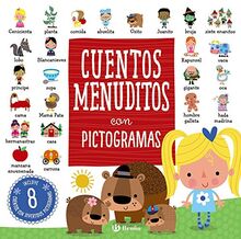 Cuentos menuditos con pictogramas (Castellano - A PARTIR DE 3 AÑOS - CUENTOS - Cuentos cortos)