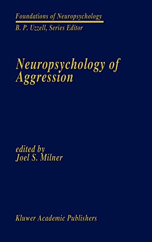 Neuropsychology of Aggression (Foundations of Neuropsychology, 4, Band 4)