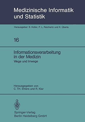 Informationsverarbeitung in der Medizin: Wege und Irrwege 22. Jahrestagung der GMDS, Göttingen, 3.–5.10.1977 (Medizinische Informatik, Biometrie und Epidemiologie, 16, Band 16)