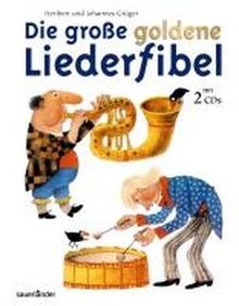 Die große goldene Liederfibel: Buch und Doppel-CD