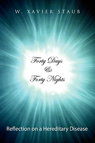 Forty Days and Forty Nights: Reflection on a Hereditary Disease