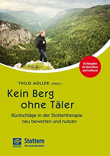 Kein Berg ohne Täler: Rückschläge in der Stottertherapie neu bewerten und nutzen