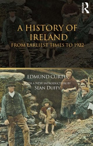 A History of Ireland: From the Earliest Times to 1922
