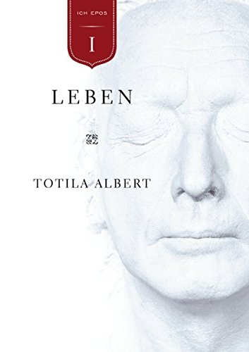 Die Geburt aus dem Ich Teil 1 - Leben: Epos