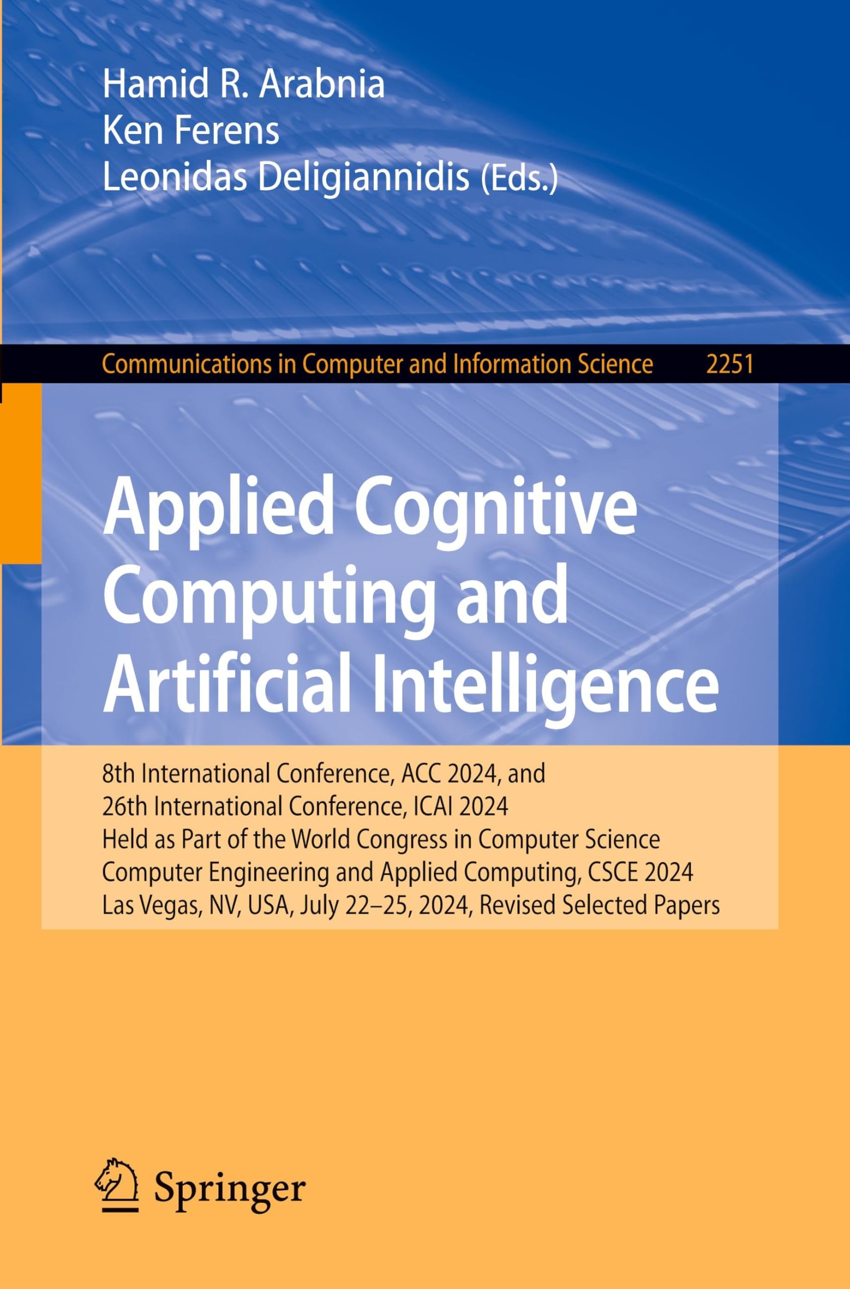 Applied Cognitive Computing and Artificial Intelligence: 8th International Conference, ACC 2024, and 26th International Conference, ICAI 2024, Held as ... and Information Science, 2251, Band 2251)