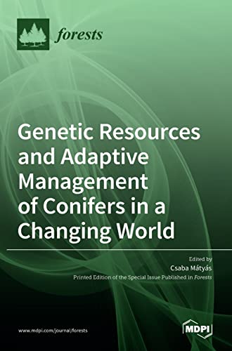 Genetic Resources and Adaptive Management of Conifers in a Changing World