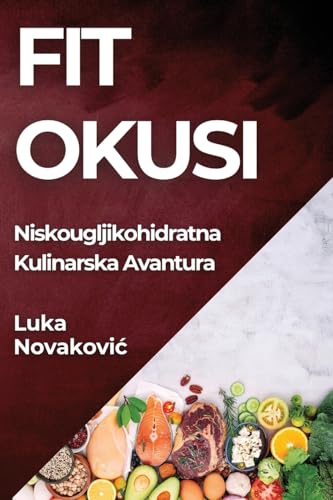 Fit Okusi: Niskougljikohidratna Kulinarska Avantura