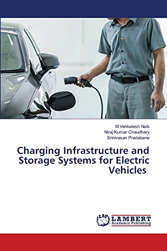 Charging Infrastructure and Storage Systems for Electric Vehicles