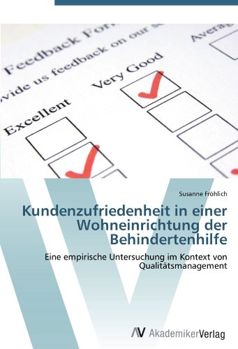 Kundenzufriedenheit in einer Wohneinrichtung der Behindertenhilfe: Eine empirische Untersuchung im Kontext von Qualitätsmanagement
