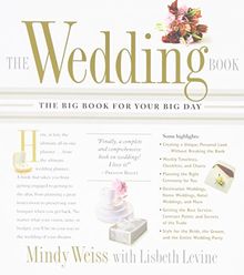 The Wedding Book: The Big Book for Your Big Day