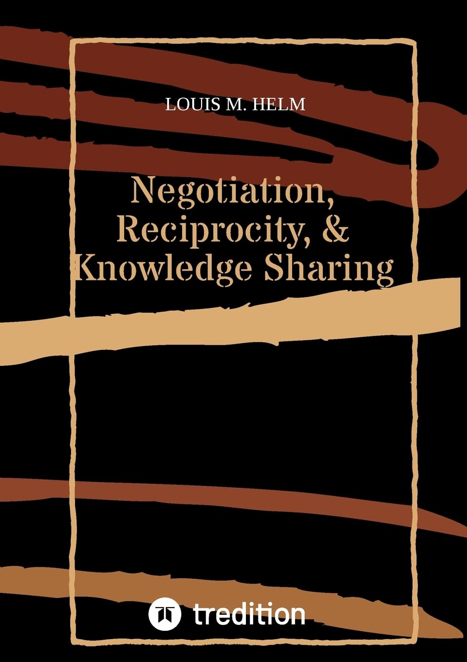 Negotiation, Reciprocity, & Knowledge Sharing: DE