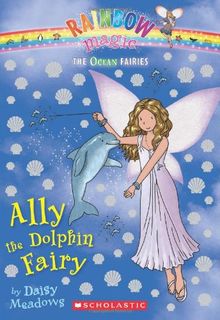 Ally the Dolphin Fairy (Rainbow Magic: The Ocean Fairies)