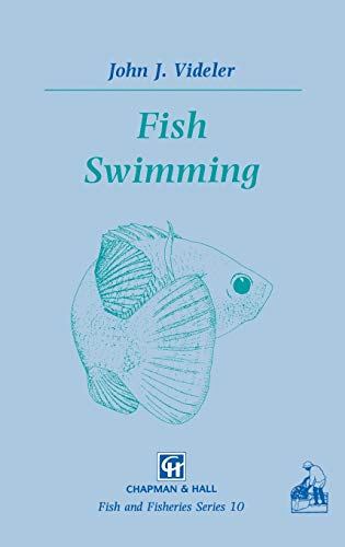 Fish Swimming (Fish and Fisheries, Band 10)