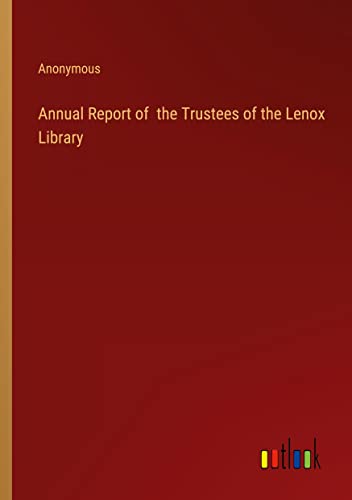 Annual Report of the Trustees of the Lenox Library